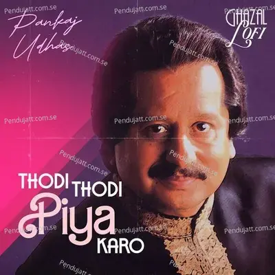 Thodi Thodi Piya Karo (Instrumental Music Hits) - Pankaj Udhas