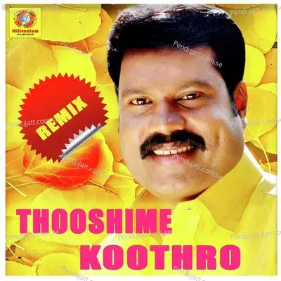 Thooshime Koontharo - Kalabhavan Mani album cover 