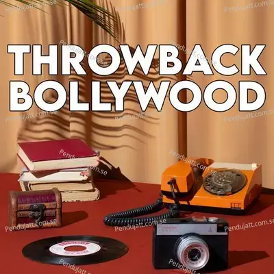Throwback Bollywood - Various Artists cover album