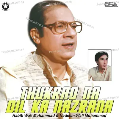 Thukrao Na Dil Ka Nazrana - Habib Wali Muhammad cover album