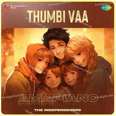 Thumbi Vaa - Amapiano - The Independeners album cover 