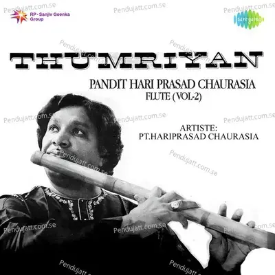 Thumri Bhairavi - Pandit Hariprasad Chaurasia album cover 