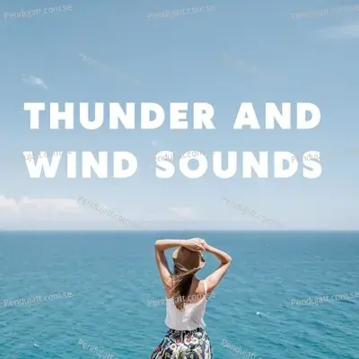 Thunder And Wind Sounds - Lakhan Hire