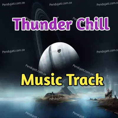 Thunder Chill Music Track - Lakhan Hire album cover 