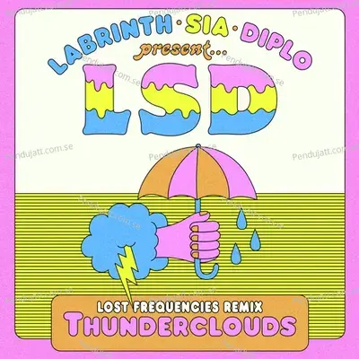 Thunderclouds  Lost Frequencies Remix  - Lsd