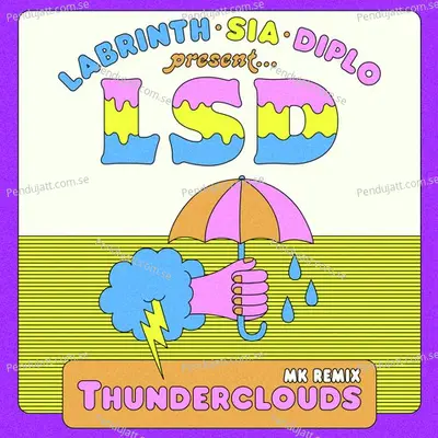 Thunderclouds  Mk Remix  - Lsd