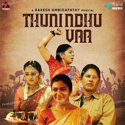 Thunindhu Vaa - Rakesh Ambigapathy album cover 