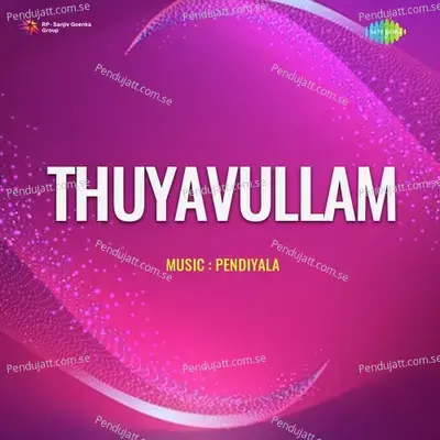 Thuyavullam - Pendiyala cover album