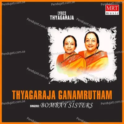 Thyagaraja Ganamrutham - Bombay Sisters cover album