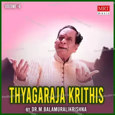 Thyagaraja Krithis  Vol  8 - M. Balamuralikrishna cover album