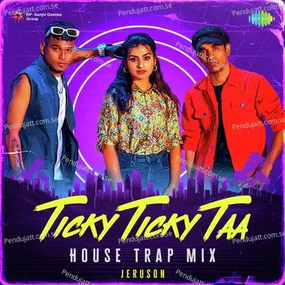 Ticky Ticky Taa - House Trap Mix - Asal Kolaar album cover 