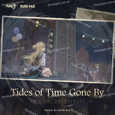 Tides Of Time Gone By  Honkai Impact 3Rd Original Soundtrack  - HOYO-MiX cover album