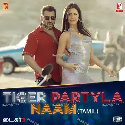 Tiger Partyla Naam  - Tamil Version - Pritam album cover 