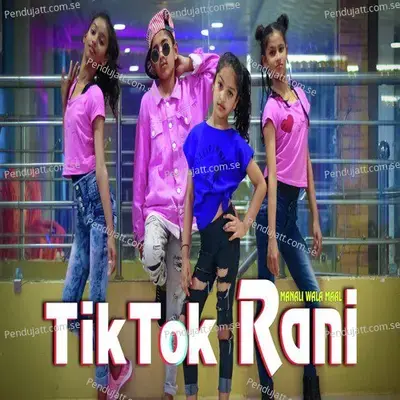 Tik Tok Rani - Rani Indrani Sharma album cover 