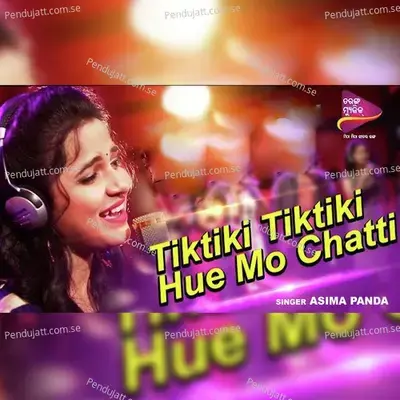 Tiktiki Tiktiki Hue Mo Chati  mp3 song