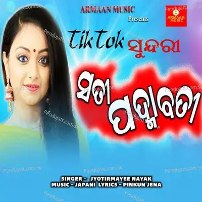 Tiktok Sundari Mu Sati Padmabati - Jyotirmayee Nayak album cover 