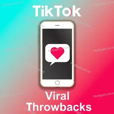 Tiktok Viral Throwbacks - Various Artists cover album