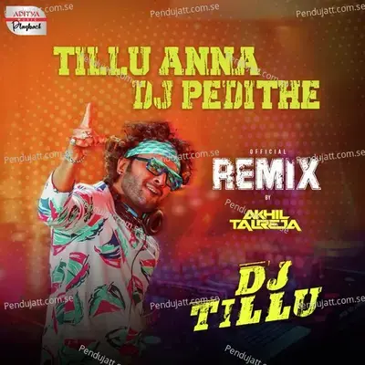 Tillu Anna Dj Pedithe  Official Remix  - Ram Miriyala
