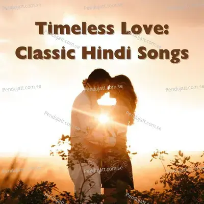 Timeless Love: Classic Hindi Songs - Various Artists cover album