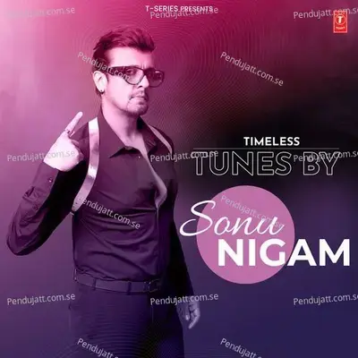 Hum Ko Maaloom Hain - Sonu Nigam album cover 