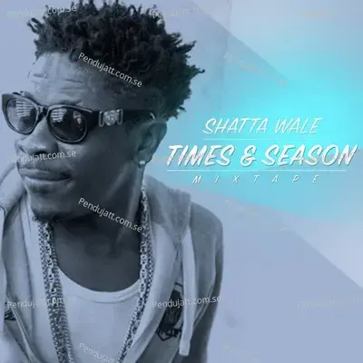 Times  Amp  Season - Shatta Wale cover album