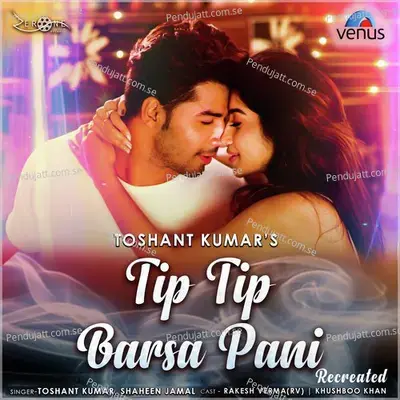 Tip Tip Barsa Pani - Recreated - Toshant Kumar album cover 