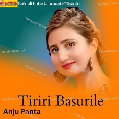 Tiriri Basurile - Anju Panta album cover 