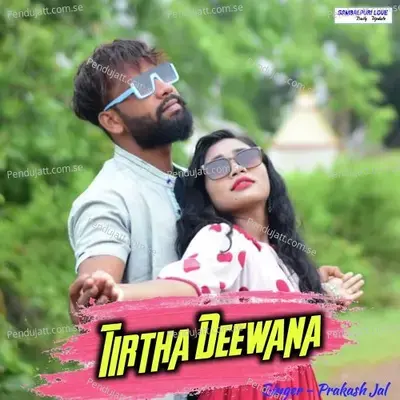 Tirtha Deewana - Prakash Jal album cover 