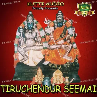 Tiruchendur Seemaiyilea - Karumari Karna album cover 