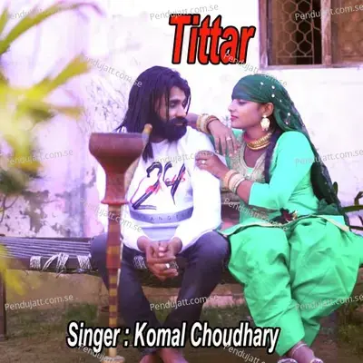 Tittar - Komal Chaudhary album cover 
