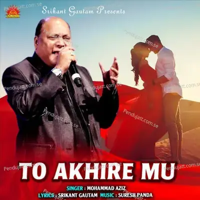 To Akhire Mu - Mohammad Aziz album cover 