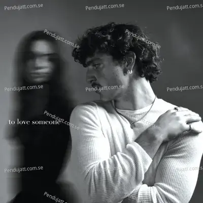 To Love Someone - Benson Boone album cover 