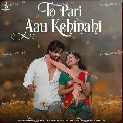 To Pari Au Kehi Nahi - Humane Sagar album cover 