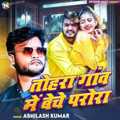 Tohara Gaon Me Beche Parora - Abhilash Kumar album cover 