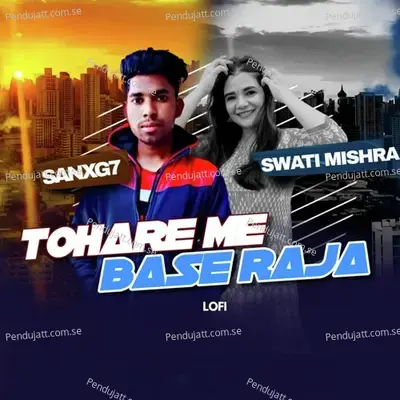 Tohare Me Base Raja - Sanxg7 album cover 