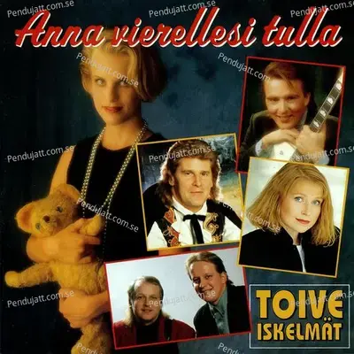 Toiveiskelmät - Anna Vierellesi Tulla - Various Artists cover album