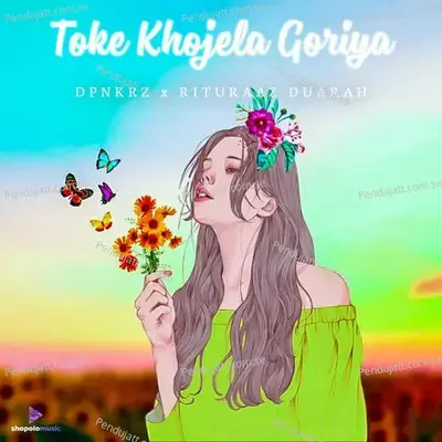 Toke Khojela Goriya - Rituraaz Duarah album cover 