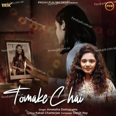 Tomake Chai - Anwesha Dattagupta album cover 