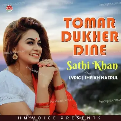 Tomar Dukher Dine - Sathi Khan album cover 