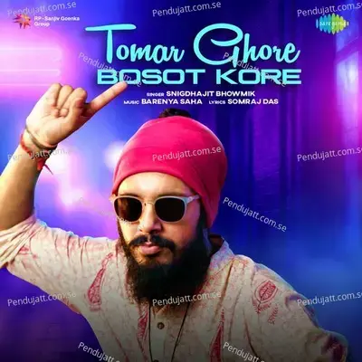 Tomar Ghore Bosot Kore - Snigdhajit Bhowmik album cover 