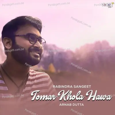 Tomar Khola Hawa - Arnab Dutta album cover 