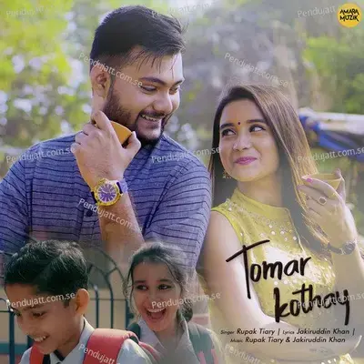 Tomar Kothay - Rupak Tiary