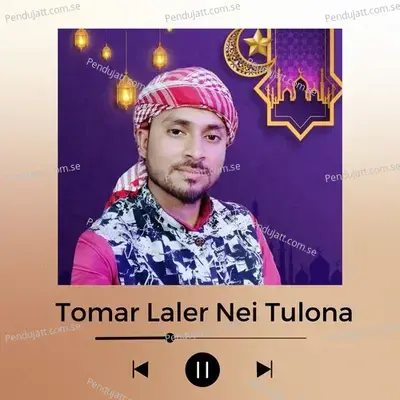 Tomar Laler Nei Tulona - MD Nasir Jhankar album cover 