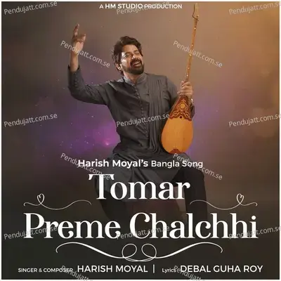 Tomar Preme Chachhi - Harish Moyal album cover 