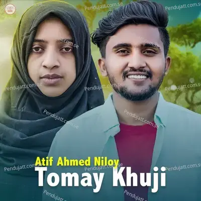 Tomay Khuji - Atif Ahmed Niloy album cover 