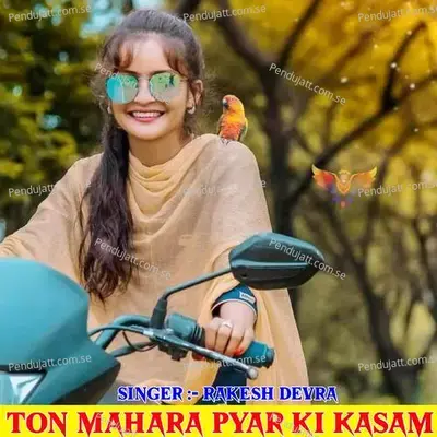 Ton Mahara Pyar Ki Kasam - Anmol Chidawat