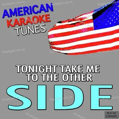 Tonight Take Me To The Other Side Best Of Karaoke - American Karaoke Tunes cover album