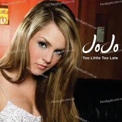 Too Little  Too Late - Jojo album cover 