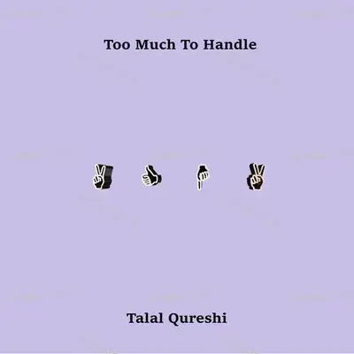 Too Much To Handle - Talal Qureshi album cover 