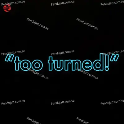 Too Turned - Achoi album cover 